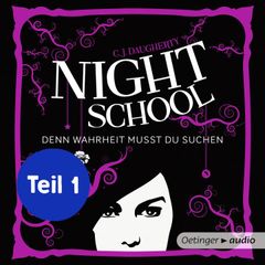 Night School 3 Teil 1. Denn Wahrheit musst du suchen