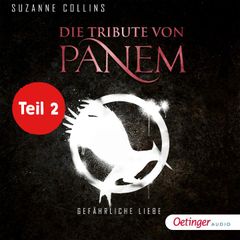 Die Tribute von Panem 2 Teil 2. Gefährliche Liebe