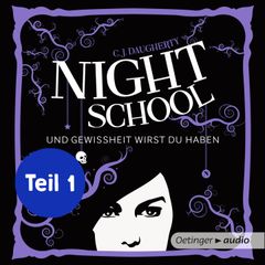 Night School 5 Teil 1. Und Gewissheit wirst du haben