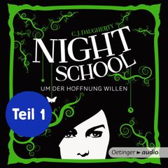 Night School 4 Teil 1. Um der Hoffnung Willen