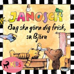 Jag ska göra dig frisk, sa Björn