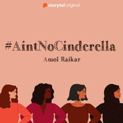 #Ain'tNoCinderella