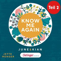 Know Us 1 Teil 2. Know me again. June & Kian