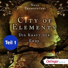 City of Elements 2 Teil 1. Die Kraft der Erde