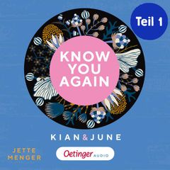 Know Us 2 Teil 1. Know you again. Kian & June