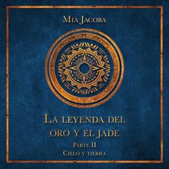 La leyenda del oro y el jade 2: Cielo y tierra