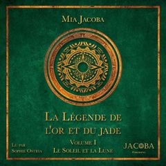 La Légende de l'or et du jade 1 : Le Soleil et la Lune