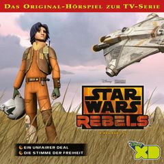 05: Ein unfairer Deal / Die Stimme der Freiheit (Das Original-Hörspiel zur Star Wars-TV-Serie)