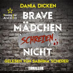 Brave Mädchen schreien nicht