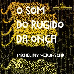 O som do rugido da onça – Vencedor Jabuti 2022