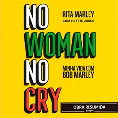 No woman no cry (resumo)