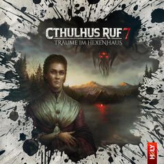 Cthulhus Ruf 07 - Träume im Hexenhaus