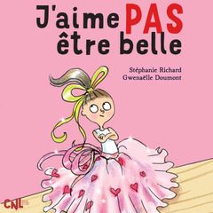 J'aime pas être belle