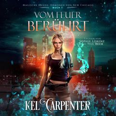 Magische Kriege 1 - Urban Fantasy Hörbuch - Vom Feuer berührt