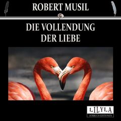 Die Vollendung der Liebe