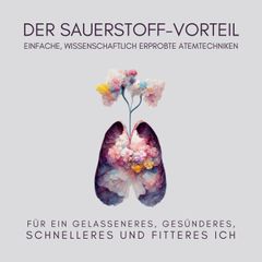 Der Sauerstoff-Vorteil