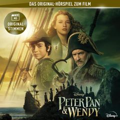 Peter Pan & Wendy (Hörspiel zum Disney Real-Kinofilm)