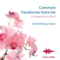 Comment Transformer Votre Vie