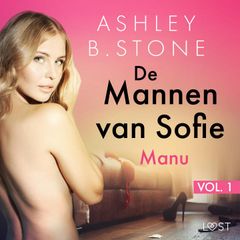 De Mannen van Sofie vol. 1: Manu – Erotisch verhaal