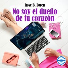 No soy el dueño de tu corazón