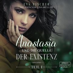 Anastasia und die Quelle der Existenz