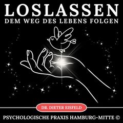 Loslassen - Dem Weg des Lebens folgen