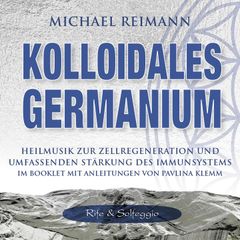 KOLLOIDALES GERMANIUM [Rife & Solfeggio]