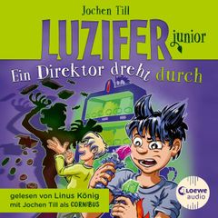 Luzifer junior (Band 13) - Ein Direktor dreht durch