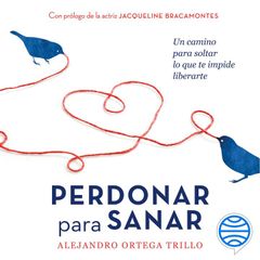 Perdonar para sanar