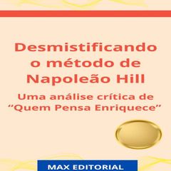 Desmistificando o método de Napoleão Hill