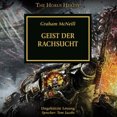 The Horus Heresy 29: Geist der Rachsucht