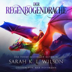 Der Regenbogendrache - Tochter der Drachen 6 - Drachen Hörbuch