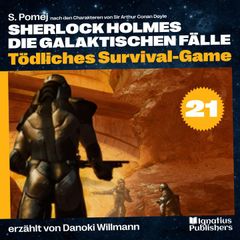 Tödliches Survival-Game (Sherlock Holmes - Die galaktischen Fälle, Folge 21)