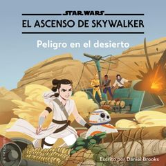 STAR WARS: EL ASCENSO DE SKYWALKER. Peligro en el desierto