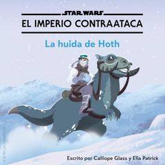 STAR WARS: EL IMPERIO CONTRAATACA. La huida de Hoth