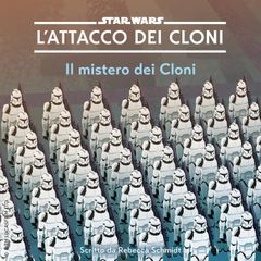 Star Wars: L'attacco dei Cloni: Il mistero dei Cloni