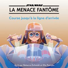 Star Wars: LA MENACE FANTÔME: Course jusqu'à la ligne d'arrivée