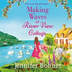 Making Waves at River View Cottage