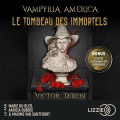 Vampyria America - Livre 1 : Le Tombeau des immortels