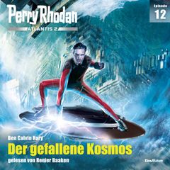 Perry Rhodan Atlantis 2 Episode 12: Der gefallene Kosmos