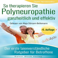 So therapieren Sie Polyneuropathie – ganzheitlich und effektiv