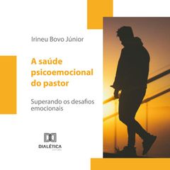 A saúde psicoemocional do pastor