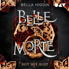 Belle Morte – Teil 1: Rot wie Blut