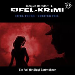 Eifel-Feuer, Teil 2