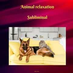 Animal Relaxation Subliminal