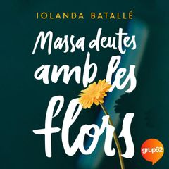 Massa deutes amb les flors