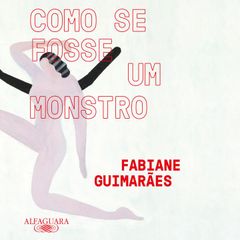 Como se fosse um monstro