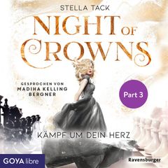 Night of Crowns. Kämpf um dein Herz [Band 2 (Ungekürzt), Part 3]