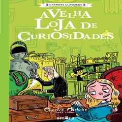 Charles Dickens para todos - A Velha Loja de Curiosidades