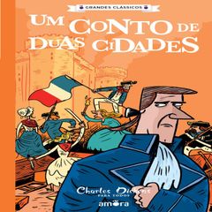 Charles Dickens para todos - Um Conto de Duas Cidades